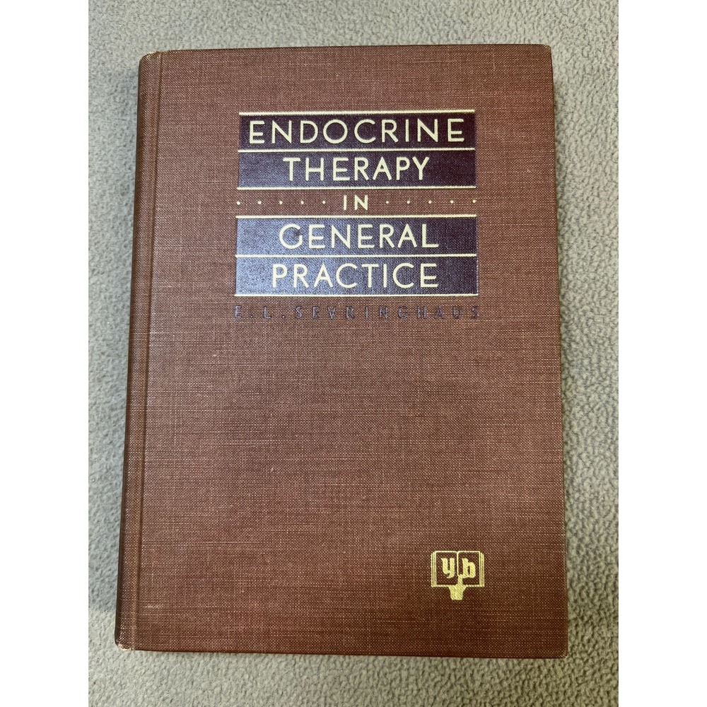 Endocrine Therapy in General Practice Hardcover Book Elmer L Sevringhaus‎ MD